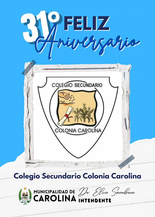 ¡Feliz 31° aniversario, Colegio Secundario Colonia Carolina !
